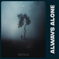 always alone - lightsoul
