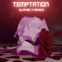 Temptation - Dj M4rs & Mr Rico