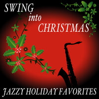 Swing into Christmas: Jazzy Holiday Favorites