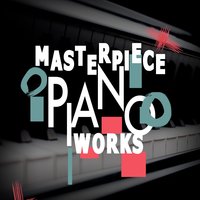 Masterpiece Piano Works