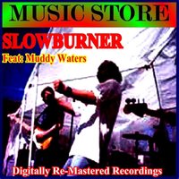 Slowburner
