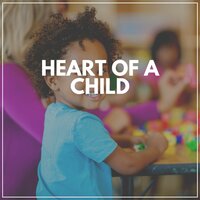 Heart of a Child