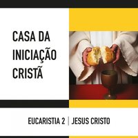 A Ceia de Jesus - Pe. Ezequiel dal Pozzo