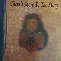 Theres More to the Story