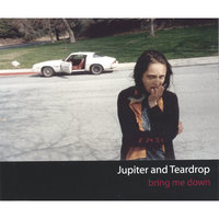 My Lonely Heart - Jupiter and Teardrop