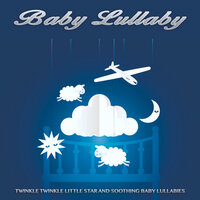 Hush Little Baby - Baby Lullaby - Baby Sleep Music - Baby Lullabies - Baby Lullaby & Baby Sleep Music & Baby Music Experience