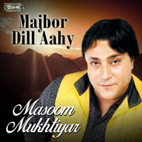 Dil Khe Wathan Thiyo Bahyion - Masoom Mukhtiyar