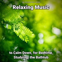 Relaxation Music - Relaxing Spa Music & Yoga Music & Yoga