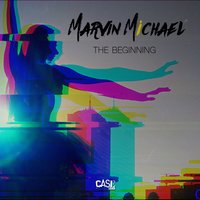 The Beginning - Marvin Michael