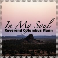 His Love Bubbles Over - Reverend Columbus Mann