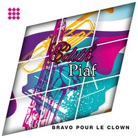 Un refrain courrait dans la rue - Édith Piaf