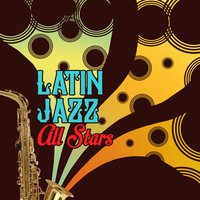Latin Jazz All Stars