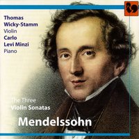 Sonata for Violin & Piano in F Minor, Op. 4: III. Allegro Agitato - Thomas Wicky-Stamm & Carlo Levi Minzi & Феликс Мендельсон & Carlo Levi Minzi & Thomas Wicky-Stamm