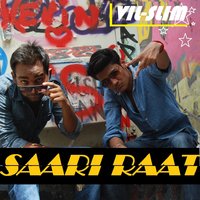 Saari Raat - Vil-Slim