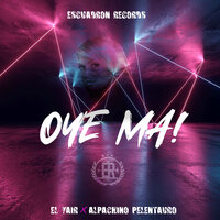 Oye Ma! - Alpachino Pelentauro