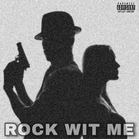 Rock Wit Me