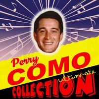 I Want to Go Home (with You) - Perry Como