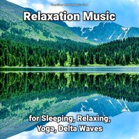 Relaxation Music for Sleeping and Relaxing Pt. 13 - Relaxing music & Yoga & Deep Sleep