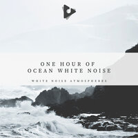 White Noise Ocean Waves - White Noise Atmospheres & Zen White Noise & Meditation ASMR