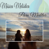 Anti Ansiedad - Musica Para Meditar