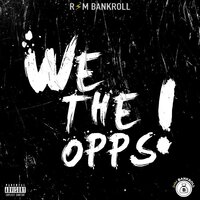 We The Opps! - Rsm Bankroll