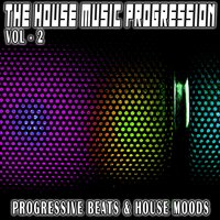 The House Music Progression, Vol. 2