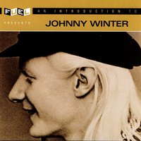 Ease My Pain - Johnny Winter