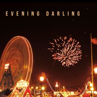 Evening Darling