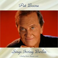 Say It With Music - Pat Boone & Ирвинг Берлин
