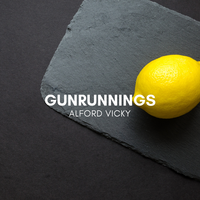Gunrunnings - Alford Vicky