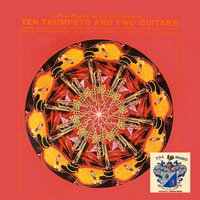 Ten Trumpets and Two Guitars