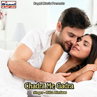 Chadra Me Gadra - Bittu Bindaas