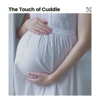 The Touch of Cuddle