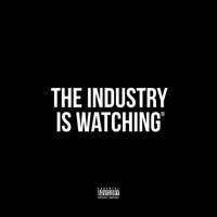 The Industry Is Watching
