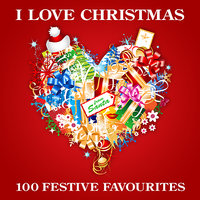 I Love Christmas - 100 Festive Favourites