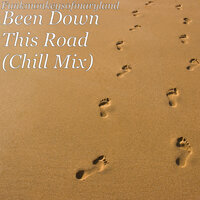 Been Down This Road - Funkmonkeysofmaryland