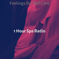 Outstanding Ambiance for Self Care - 1 Hour Spa Radio