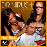 Hey Beat - DR Virus & Ydr One