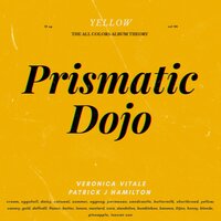 Yellow, Vol. 6 (The All Colors Album Theory) [528 Hz] - Veronica Vitale & Patrick J Hamilton & Prismatic Dojo