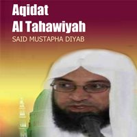 Aqida Al tahawiya, Pt.10 - Said Mustapha Diyab