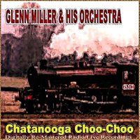 Everybody Loves My Baby - Glenn Miller & His Orchestra