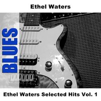 Get Up Off Your Knees - Original - Ethel Waters
