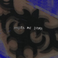 Ahora Me Llama - Xoli