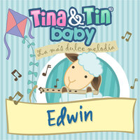 Sueña Edwin - Tina y Tin
