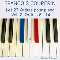 Onzième ordre: VII. Troisième acte - Claudio Colombo & Франсуа Куперен