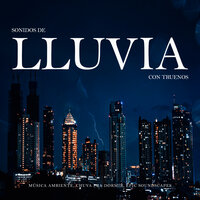 Sonidos de Lluvia con Truenos, Pt. 13 - Música Ambiente & Chuva Pra Dormir & Epic Soundscapes