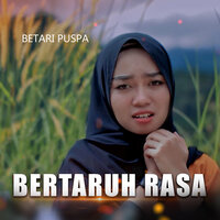 BERTARUH RASA - Betari Puspa