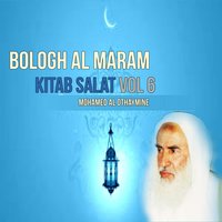 Bologh Al Maram, Pt. 4 - Mohamed Al Othaymine