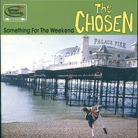 Mr Weekender - The Chosen