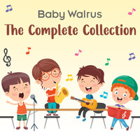 Βaby Walrus The Complete Collection